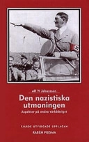 Den nazistiska utmaningen : aspekter på andra världskriget; Alf W. Johansson; 1997