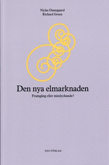 Den nya elmarknaden : framgång eller misslyckande?; Niclas Damsgaard, Richard Green; 2005