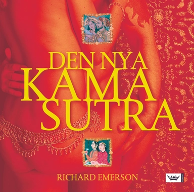 Den nya Kamasutra; Richard Emerson; 2007