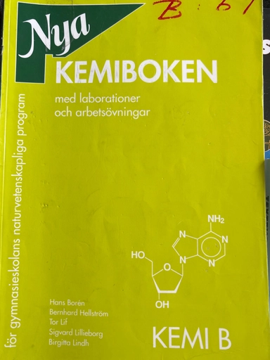 Den nya kemiboken : för det naturvetenskapliga programmet. · Kurs B : [med laborationer och arbetsövningar]