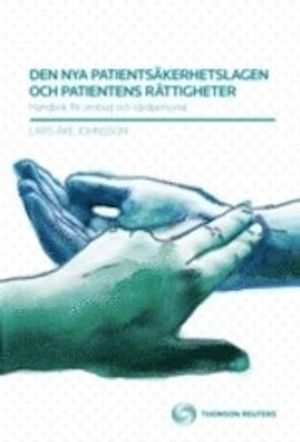 Den nya patientsäkerhetslagen och patientens rättigheter