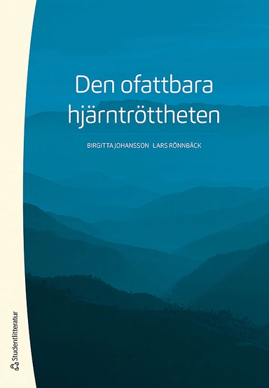 Den ofattbara hjärntröttheten