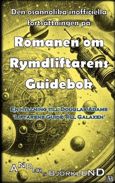 Den osannolika inofficiella fortsättningen på romanen om rymdliftarens guidebok