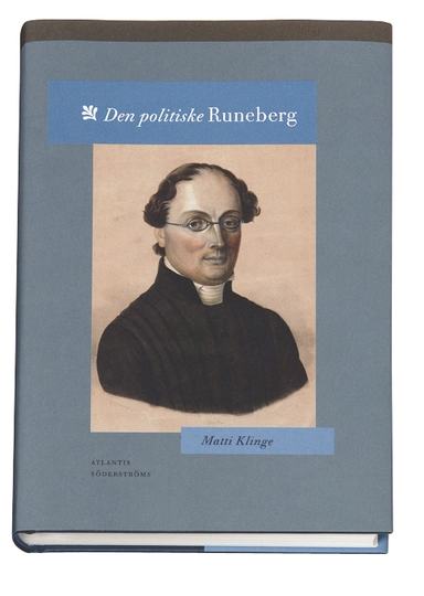 Den politiske Runeberg; Matti Klinge; 2004