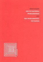 Den psykiatriska problematiken och den problematiska psykiatrin : sociologi