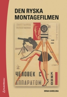 Den ryska montagefilmen; Irina Karelina; 2006
