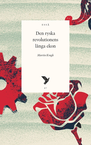 Den ryska revolutionens långa ekon