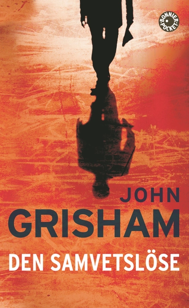 Den samvetslöse; John Grisham; 2009