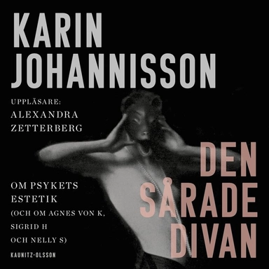 Den sårade divan; Karin Johannisson, Alexandra Zetterberg Ehn; 2026