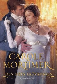 Den sista erövringen; Carole Mortimer, Gunilla Nilsson; 2011