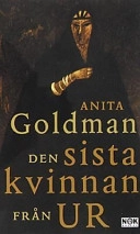 Den sista kvinnan från Ur; A Goldman; 2014