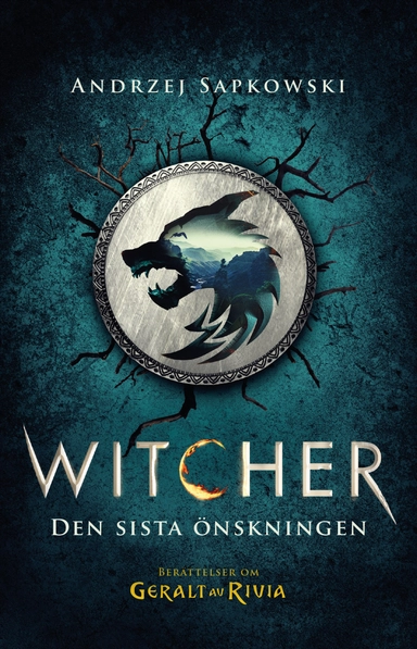 Den sista önskningen : berättelser om Geralt av Rivia; Andrzej Sapkowski; 2020
