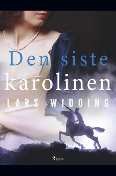 Den siste karolinen; Lars Widding; 2019