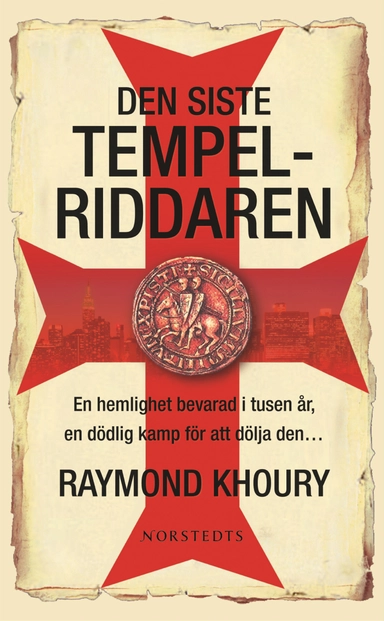 Den siste tempelriddaren; Raymond Khoury; 2007