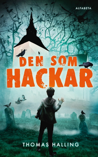 Den som hackar; Thomas Halling; 2019