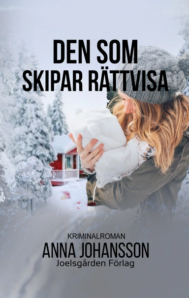Den som skipar rättvisa; Anna Johansson; 2020
