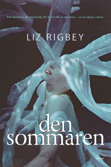 Den sommaren; Liz Rigbey; 2003