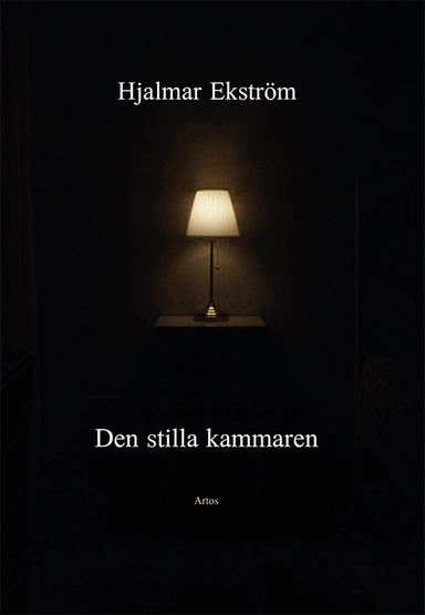 Den stilla kammaren : brev; Hjalmar Ekström; 2006
