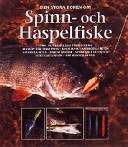 Den stora boken om spinn- och haspelfiske : spinn- och haspelfiskets utveckling, redskap och utrustning, kastteknik, artific; Göran Cederberg, Jens Ploug Hansen; 1998