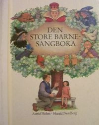 Den store barnesangboka; Astrid Holen; 1986