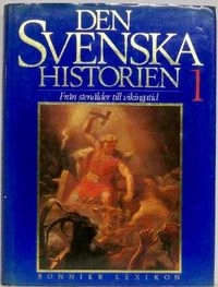 Den Svenska Historien Del 1 - Från stenåldern till vinkingatid; Jan Cornell, Sten Carlsson, Jerker Rosén, Gunvor Grenholm, Svenolov Ehrén; 1993