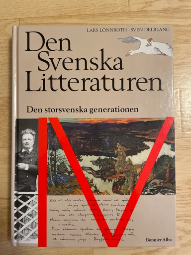 Den svenska litteraturen · Den storsvenska generationen : 1890-1920, 4; Lars Lönnroth, Sven Delblanc; 1993