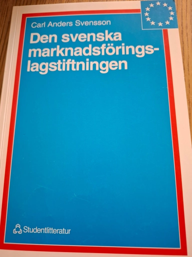 Den svenska marknadsföringslagstiftningen; Carl Anders Svensson; 1999