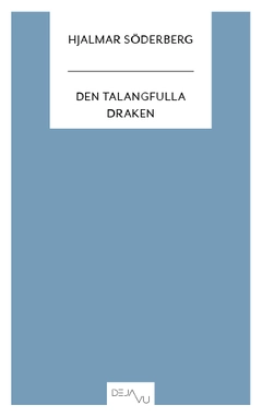 Den talangfulla draken; Hjalmar Söderberg; 2012