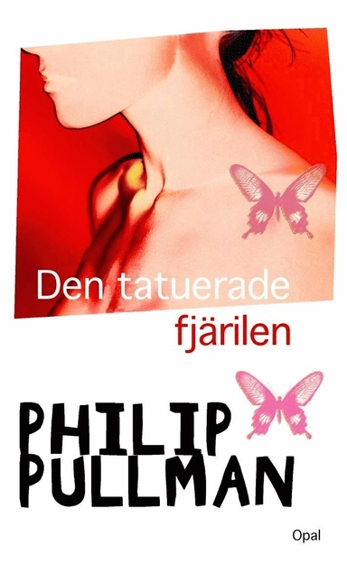 Den tatuerade fjärilen; Philip Pullman; 2006