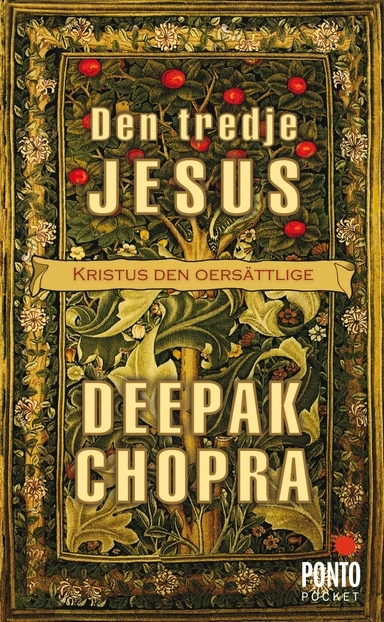 Den tredje Jesus: Kristus den oersättlige; Deepak Chopra; 2011