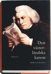 Den västerländska kanon : böcker och skola för eviga tider; Harold Bloom; 2000