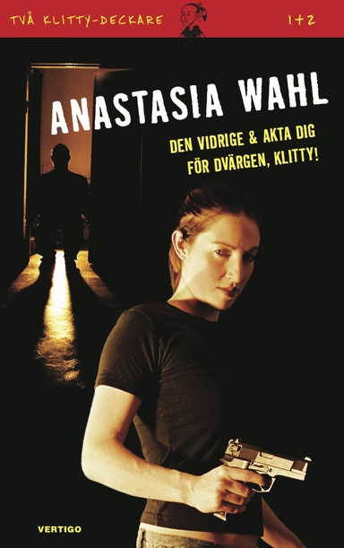 Den vidrige ; Akta dig för dvärgen, Klitty!; Anastasia Wahl; 2014