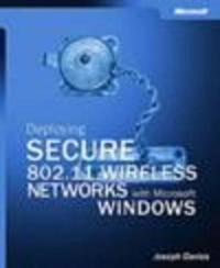 Deploying Secure 802.11 Wireless Networks with Microsoft Windows