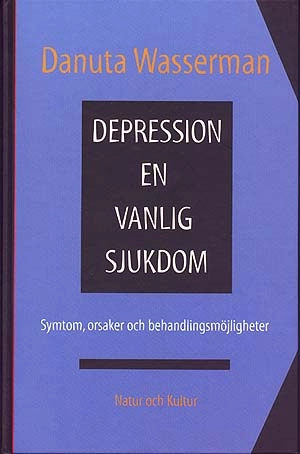 Depression - en vanlig sjukdom : Symtom, orsaker och behandlingsmöjligheter