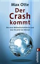Der Crash kommt: die neue Weltwirtschaftskrise und was Sie jetzt tun können; Max Otte; 2009