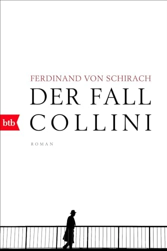 Der Fall Collini : Roman; Ferdinand von Schirach; 2017