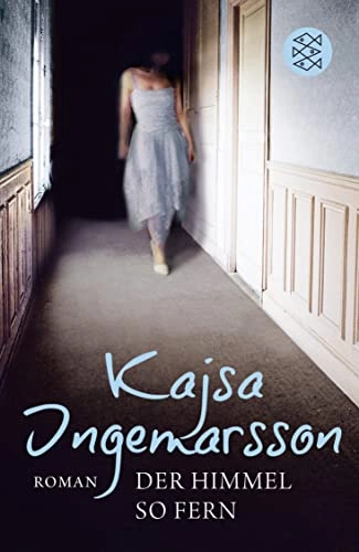 Der Himmel so fern : Roman; Kajsa Ingemarsson; 2015