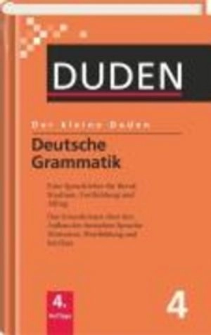 Der kleine Duden : deutsche Grammatik : [eine Sprachlehre für Beruf, Fortbildung und Alltag : das Grundwissen über den Aufbau der deutschen Sprache: Wortarten, Wortbildung und Satzbau]; Ursula Hoberg; 2009