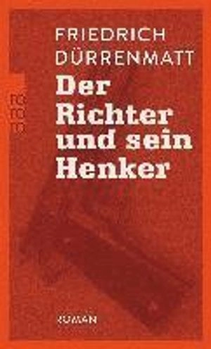 Der Richter und sein Henker : Roman; Friedrich Dürrenmatt; 1955