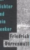 Der Richter und sein Henker : Roman; Friedrich Dürrenmatt; 2007
