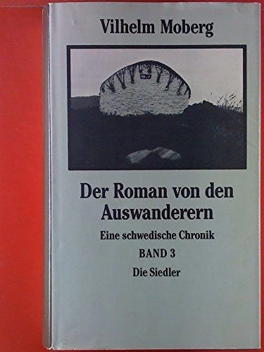 Der Roman von den Auswanderern : eine schwedische Chronik; Vilhelm Moberg; 1994