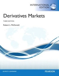 Derivatives Markets; Robert L. McDonald; 2012