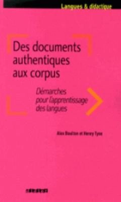 Des documents authentiques aux corpus : démarches pour l'apprentissage des langues; Alex Boulton; 2014