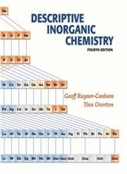 Descriptive inorganic chemistry; Geoffrey Rayner-Canham, Tina Overton; 2006