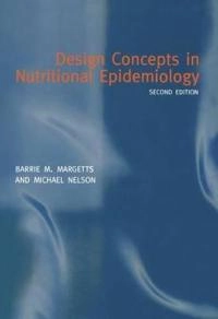 Design concepts in nutritional epidemiology; Barrie M. Margetts, Michael Nelson; 1997