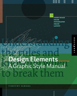 Design Elements: A Graphical Style Manual; Tim Samara; 2007