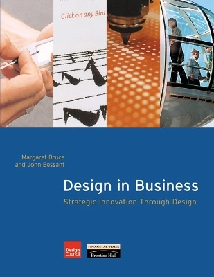 Design in business : strategic innovation through design; Margaret Bruce; 2002