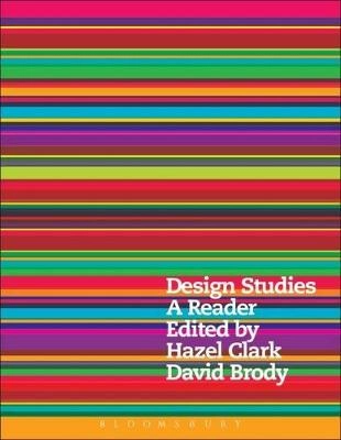 Design studies : a reader; Hazel Clark, David Eric Brody; 2009