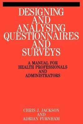 Designing and analysing questionnaires and surveys - a manual for health pr