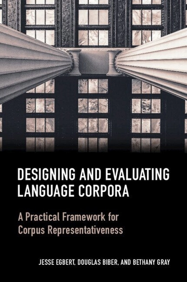 Designing and evaluating language corpora : a practical framework for corpus representativeness